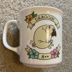“Dragin A**” pug mug